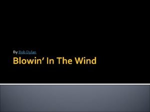 By Bob Dylan Blowin In The Wind st