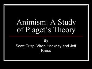 Animism A Study of Piagets Theory By Scott