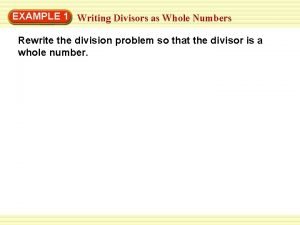 How do we make the divisor a whole number?