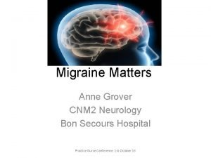 Migraine Matters Anne Grover CNM 2 Neurology Bon