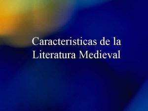 Literatura medieval caracteristicas