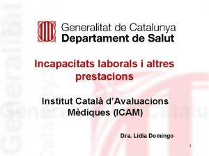 Incapacitats laborals i altres prestacions Institut Catal dAvaluacions