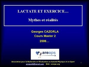 LACTATE ET EXERCICE Mythes et ralits Georges CAZORLA