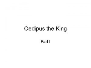 Oedipus the king, part i