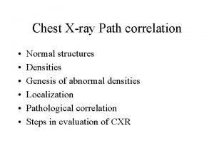 Chest Xray Path correlation Normal structures Densities Genesis