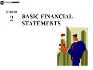 Chapter 2 Mc GrawHillIrwin BASIC FINANCIAL STATEMENTS The