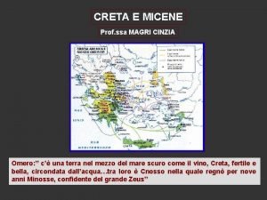 CRETA E MICENE Prof ssa MAGRI CINZIA Omero