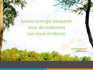 Samen energie besparen voor de toekomst van onze