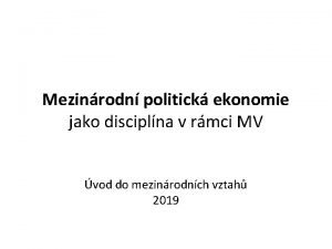 Mezinrodn politick ekonomie jako disciplna v rmci MV
