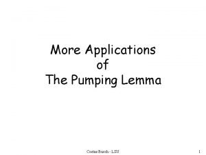 More Applications of The Pumping Lemma Costas Busch