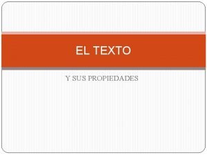 El texto y sus propiedades