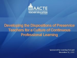 Developing the Dispositions of Preservice Teachers for a