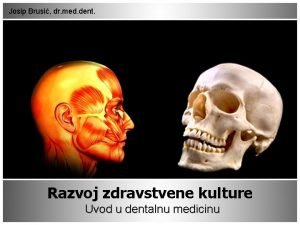 Josip Brusi dr med dent Razvoj zdravstvene kulture