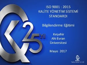 ISO 9001 2015 KALTE YNETM SSTEM STANDARDI Bilgilendirme