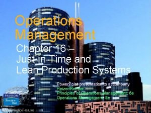 Operations Management Chapter 16 JustinTime and Lean Production