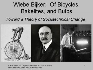 Of bicycles bakelites and bulbs