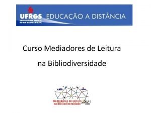 Curso Mediadores de Leitura na Bibliodiversidade PROJETO PARA