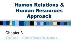 Human Relations Human Resources Approach Chapter 3 You