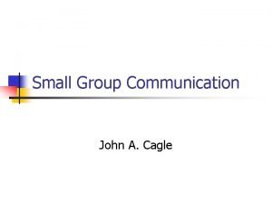 Small group communication theories
