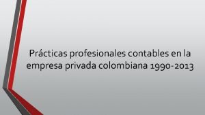 Prcticas profesionales contables en la empresa privada colombiana