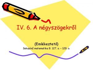 IV 6 A ngyszgekrl Emlkeztet Sokszn matematika 9