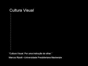 Cultura Visual Cultura Visual Por uma instruo do