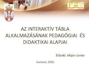 AZ INTERAKTV TBLA ALKALMAZSNAK PEDAGGIAI S DIDAKTIKAI ALAPJAI