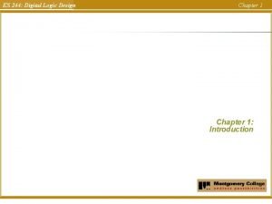 ES 244 Digital Logic Design Chapter 1 Uchechukwu