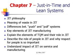 Chapter 7 JustinTime and Lean Systems n n