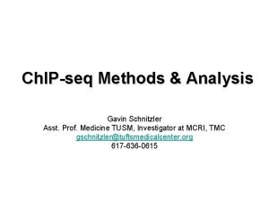 Ch IPseq Methods Analysis Gavin Schnitzler Asst Prof