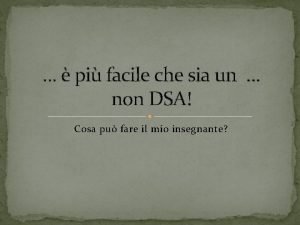 pi facile che sia un non DSA Cosa