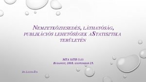 NEMZETKZIESEDS LTHATSG PUBLIKCIS LEHETSGEK A STATISZTIKA TERLETN MTA