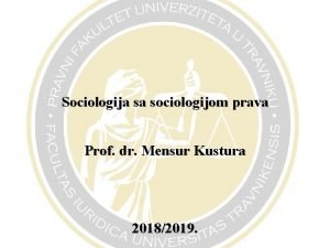 Sociologija sa sociologijom prava Prof dr Mensur Kustura