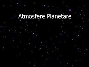 Atmosfere Planetare Atmosferele Sistemului Solar Planeta Mercur Venus