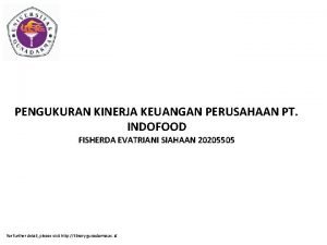 PENGUKURAN KINERJA KEUANGAN PERUSAHAAN PT INDOFOOD FISHERDA EVATRIANI