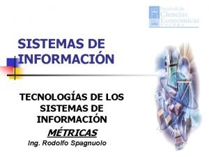 SISTEMAS DE INFORMACIN TECNOLOGAS DE LOS SISTEMAS DE