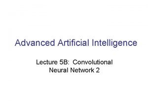 Advanced Artificial Intelligence Lecture 5 B Convolutional Neural