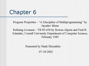Chapter 6 Progress Properties A Discipline of Multiprogramming