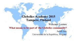 Globelics Academy 2015 Tampere Finland Welcome Lecture What
