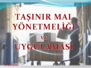 TAINIR MAL YNETMEL VE UYGULAMASI 11302020 Kanuni Dayanak