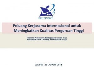 Peluang Kerjasama Internasional untuk Meningkatkan Kualitas Perguruan Tinggi