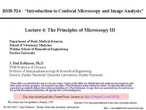 BMS 524 Introduction to Confocal Microscopy and Image