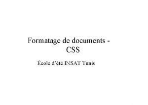 Formatage de documents CSS cole dt INSAT Tunis