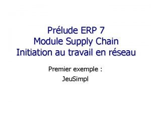 Prlude ERP 7 Module Supply Chain Initiation au