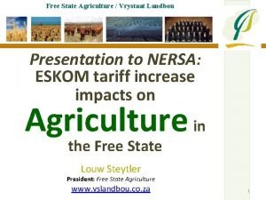 Free State Agriculture Vrystaat Landbou Presentation to NERSA