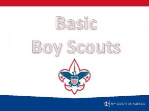 A scout is trustworthy loyal