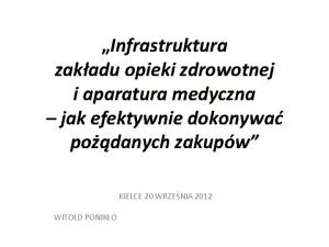 Infrastruktura zakadu opieki zdrowotnej i aparatura medyczna jak