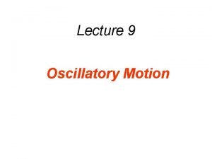 Two examples of periodic motion