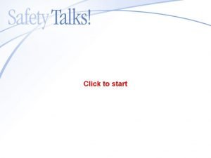 Click to start Tornado Safety Basics SEASONAL SAFETY