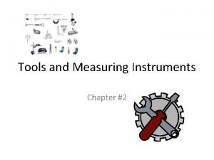 Chapter 2 tools and measuring instruments